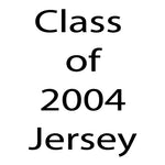 Class of 04 Jersey