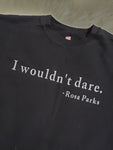 I wouldn't dare...Rosa Parks